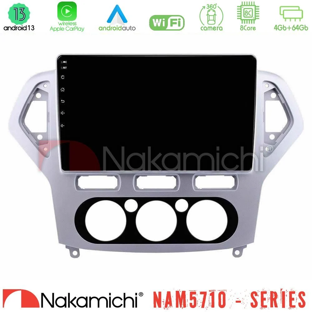 Nakamichi NAM5710 Series 8Core Android13 4+64GB  Ford Mondeo 2007-2010 Manual A/C Navigation Multimedia Tablet 10"