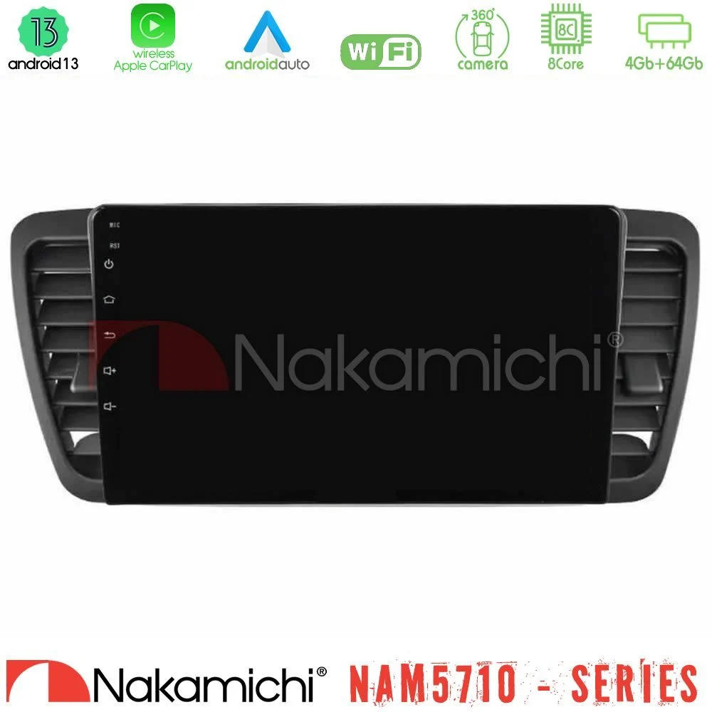 Nakamichi NAM5710 Series 8Core Android13 4+64GB Subaru Legacy/Outback 2002-2008 Navigation Multimedia Tablet 9"
