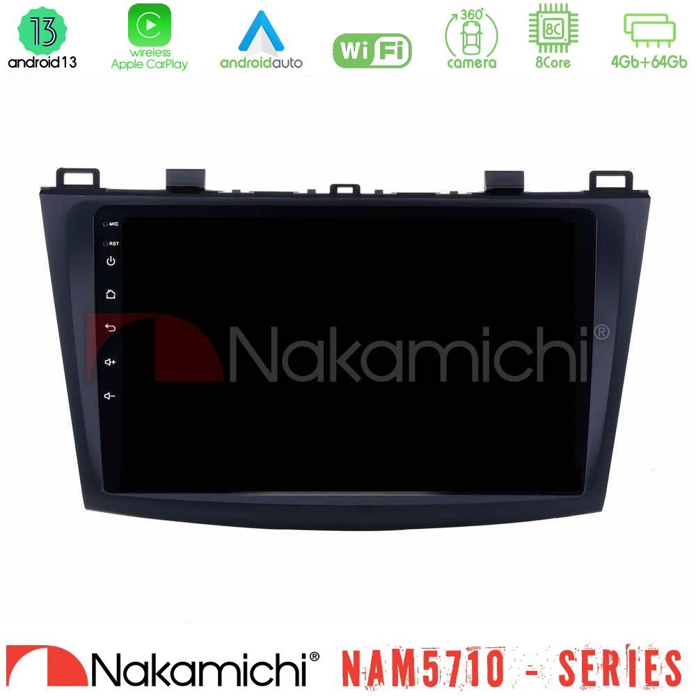 Nakamichi NAM5710 Series 8Core Android13 4+64GB Mazda 3 2009-2014 Navigation Multimedia Tablet 9"